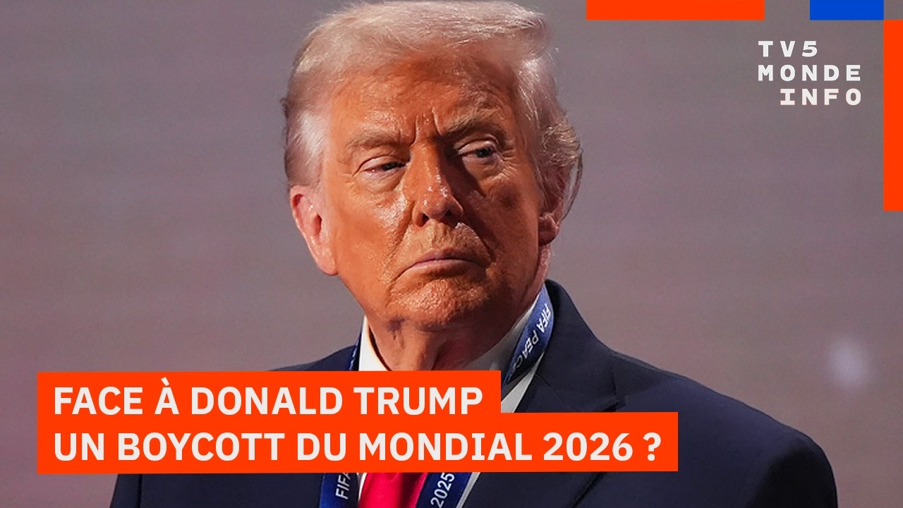 Coupe du monde 2026 : Face à Donald Trump, faut-il boycotter cette compétition ?