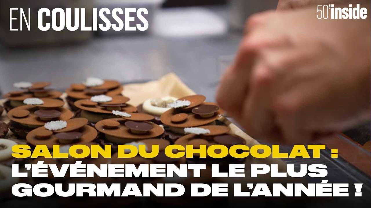 Le salon du chocolat : l’événement le plus gourmand de l’année | 50'Inside | En coulisses
