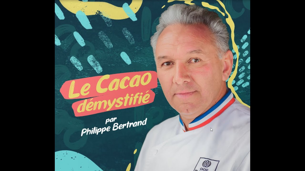 Comment choisir son chocolat - Le Cacao Démystifié avec Philippe Bertrand