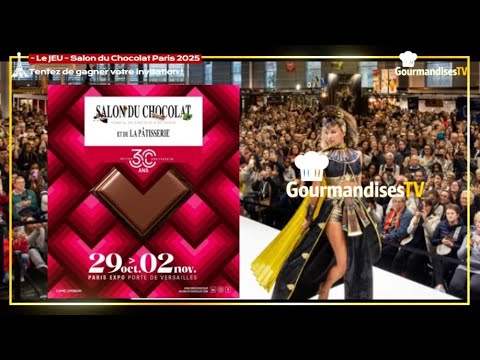Gagnez votre INVITATION AU SALON DU CHOCOLAT PARIS 2025 sur Gourmandises TV